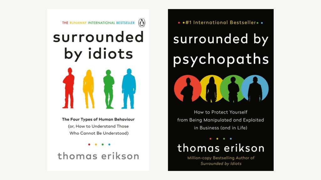 The covers of Surrounded by Idiots and Surrounded by Psychopaths by Thomas Erikson side by side